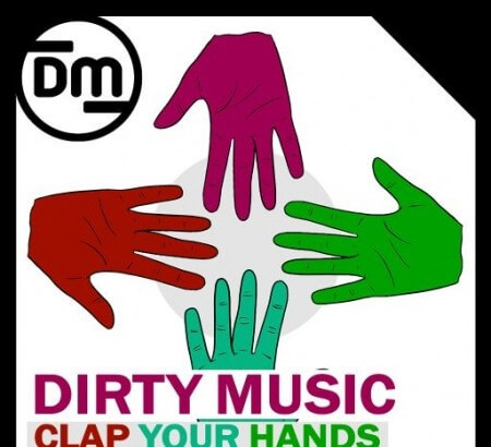 Dirty Music Clap Your Hands P.1 WAV
